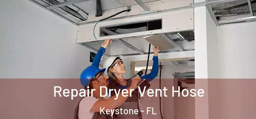  Repair Dryer Vent Hose Keystone - FL